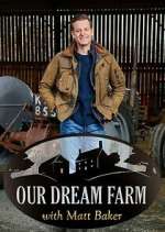 Watch National Trust: Our Dream Farm with Matt Baker M4ufreemovies
