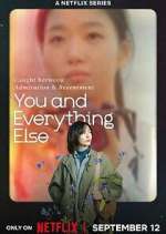 Watch You and Everything Else M4ufreemovies