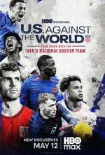 U.S. Against the World: Four Years with the Men\'s National Soccer Team