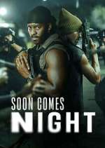 Watch Soon Comes Night M4ufreemovies