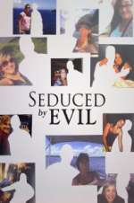 Watch Seduced by Evil M4ufreemovies