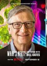 Watch What's Next? The Future with Bill Gates M4ufreemovies