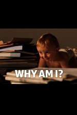 Watch Why Am I? M4ufreemovies