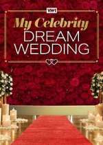 Watch My Celebrity Dream Wedding M4ufreemovies