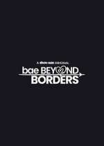 Watch Bae Beyond Borders M4ufreemovies