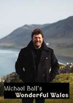 Watch Michael Ball's Wonderful Wales M4ufreemovies