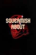Watch Squeamish About ... M4ufreemovies