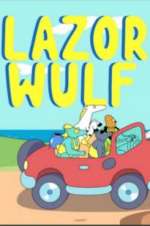 Watch Lazor Wulf M4ufreemovies