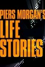 Watch Piers Morgan's Life Stories M4ufreemovies