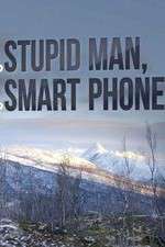 Watch Stupid Man, Smart Phone M4ufreemovies