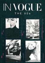 Watch In Vogue: The 90s M4ufreemovies