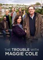 Watch The Trouble with Maggie Cole M4ufreemovies