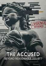 The Accused: Beyond Reasonable Doubt?