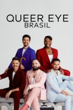 Watch Queer Eye: Brasil M4ufreemovies