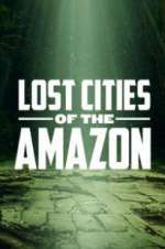Watch Lost Cities of the Amazon M4ufreemovies