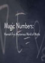 Watch Magic Numbers: Hannah Fry\'s Mysterious World of Maths M4ufreemovies