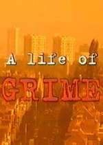 Watch A Life of Grime M4ufreemovies
