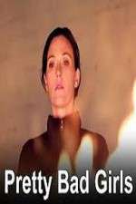Watch Pretty Bad Girls M4ufreemovies