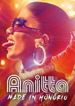 Watch Anitta: Made in HonÃ³rio M4ufreemovies