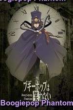 Watch Boogiepop Phantom M4ufreemovies