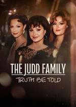 Watch The Judd Family: Truth Be Told M4ufreemovies