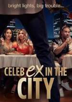 Watch Celeb Ex in the City M4ufreemovies