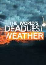 Watch World\'s Deadliest Weather: Caught on Camera M4ufreemovies