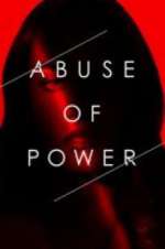 Watch Abuse of Power M4ufreemovies