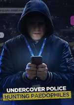 Watch Undercover Police: Hunting Paedophiles M4ufreemovies