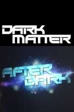 Watch Dark Matter: After Dark M4ufreemovies