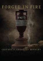 Watch Forged in Fire: Cricket's Greatest Rivalry M4ufreemovies
