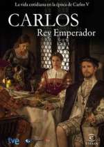 Watch Carlos, Rey Emperador M4ufreemovies