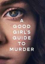 Watch A Good Girl's Guide to Murder M4ufreemovies