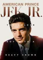 Watch American Prince: JFK Jr. M4ufreemovies