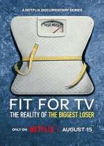 Watch Fit for TV: The Reality of the Biggest Loser M4ufreemovies