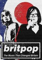 Watch Britpop: The Music That Changed Britain M4ufreemovies