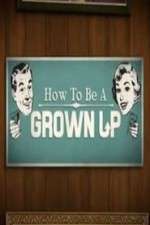Watch How to be a Grown Up M4ufreemovies
