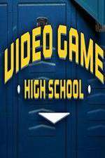 Watch Video Game High School M4ufreemovies
