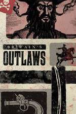 Watch Britains Outlaws M4ufreemovies