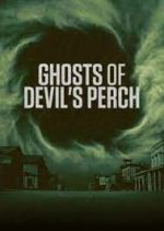 Watch Ghosts of Devil's Perch M4ufreemovies