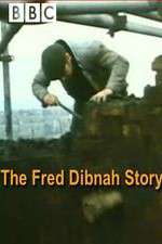 Watch The Fred Dibnah Story M4ufreemovies