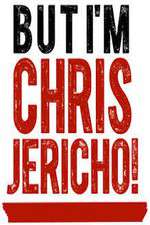 Watch But I'm Chris Jericho! M4ufreemovies