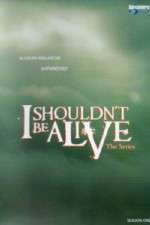 Watch I Shouldnt Be Alive M4ufreemovies