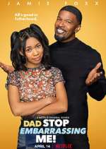 Watch Dad Stop Embarrassing Me! M4ufreemovies