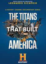 Watch The Titans That Built America M4ufreemovies