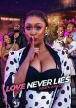 Watch Love Never Lies: South Africa M4ufreemovies