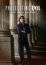 Watch Prosecuting Evil with Kelly Siegler M4ufreemovies