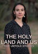 Watch The Holy Land and Us - Our Untold Stories M4ufreemovies