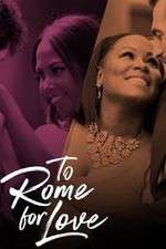 Watch To Rome for Love M4ufreemovies