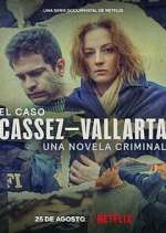 Watch El Caso Cassez-Vallarta: Una Novela Criminal M4ufreemovies
